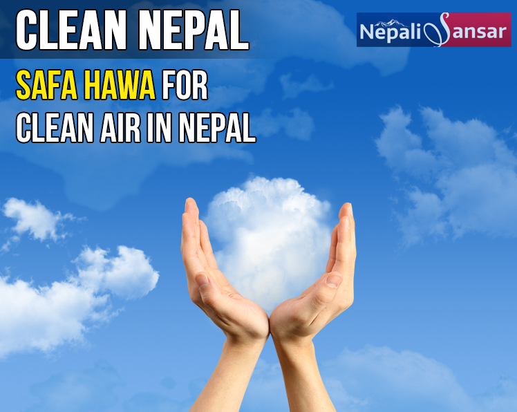 Clean Nepal: ‘Safa Hawa’ for Clean Air in Nepal