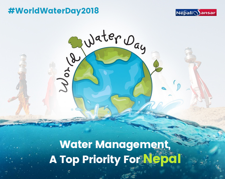 World Water Day 2018: Water Management, A Top Priority for Nepal