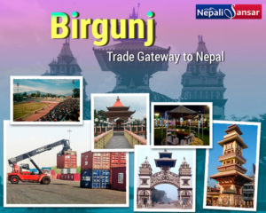 Birgunj – Trade Gateway to Nepal