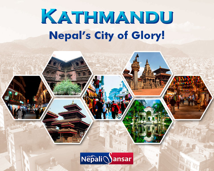 Kathmandu: Nepal’s City of Glory!