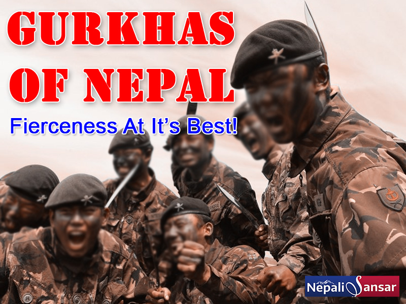 Gurkhas of Nepal – Fierceness At its Best!