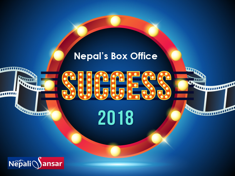 A Quick Glance at Nepali Cinema: Box Office 2018