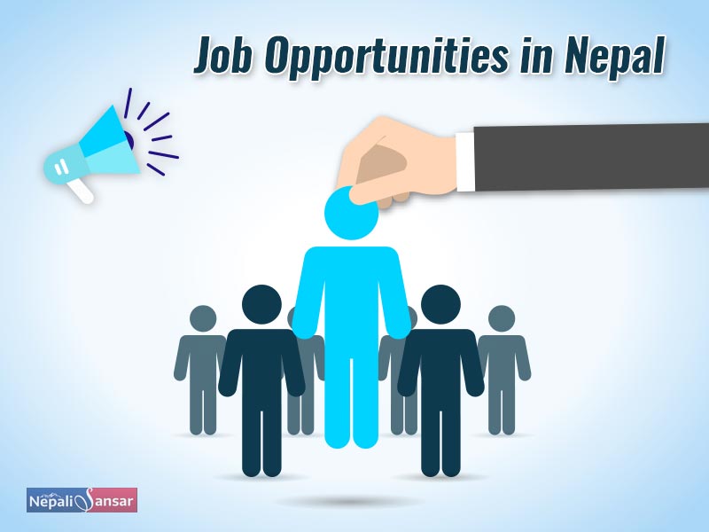 Job Opportunities in Nepal: A Glance at Potential Sectors, Scope!