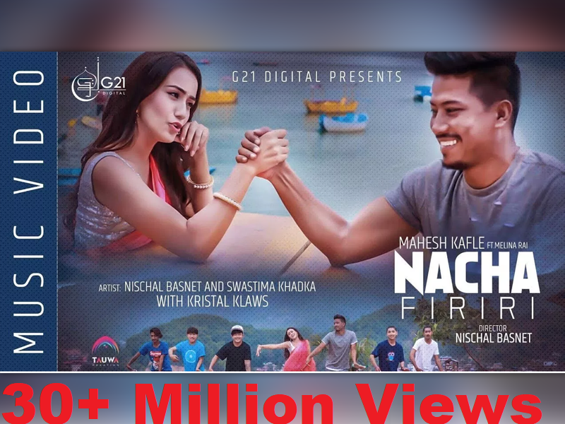 Nischal Basnet ‘Nacha Firri’ Received 30 Million Views