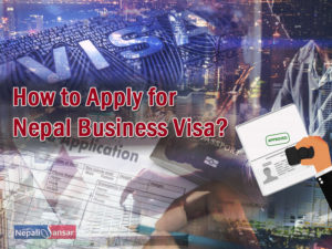 How to Apply for a Nepal Business Visa?