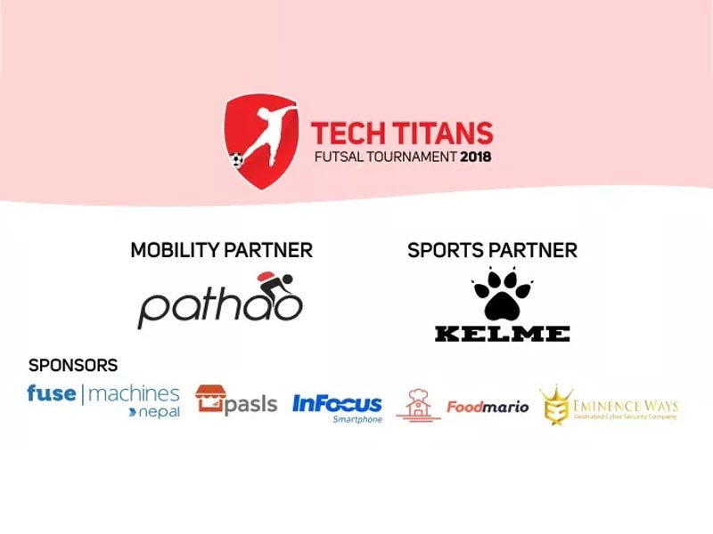 ‘Tech Titan Futsal 2018’ for Techies in Nepal