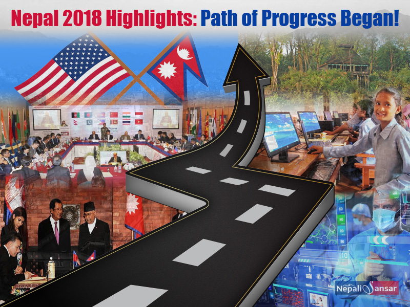 Nepal 2018 Highlights: Path of Progress Began!