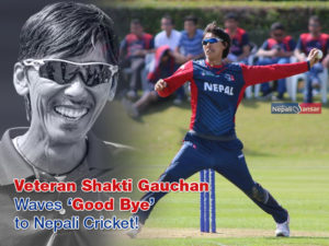 Veteran Shakti Gauchan Waves ‘Good Bye’ to Nepali Cricket!