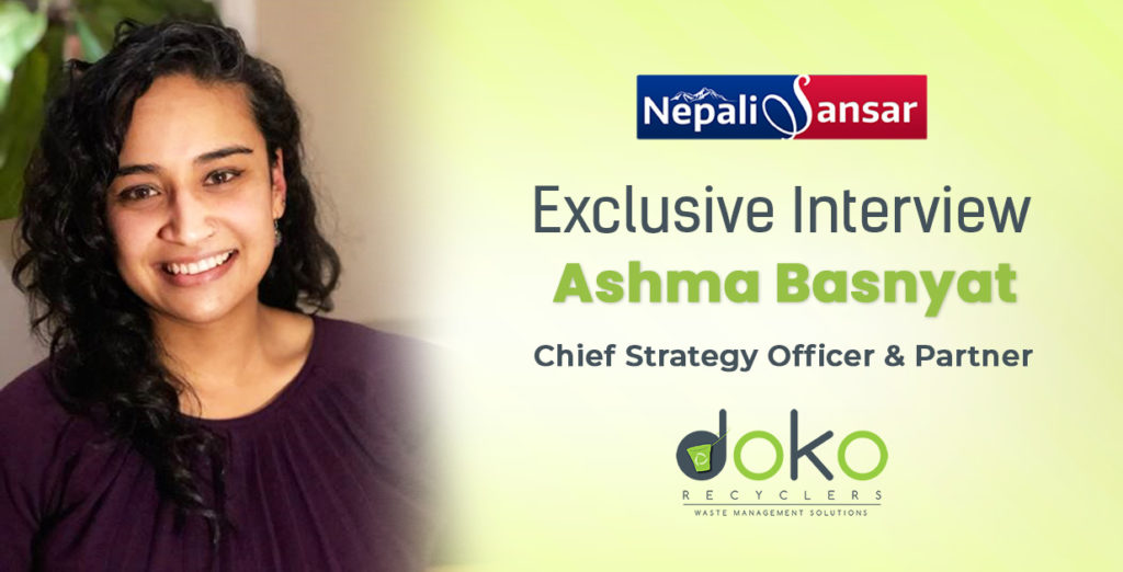 Ashma Basnyat - Chief Strategy Officer & Partner at Doko Recyclers
