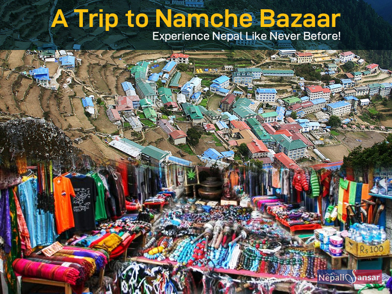 A Trip to Namche Bazaar, Experience Nepal Like Never Before!