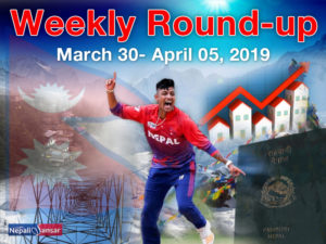 Nepal Weekly News Round-up: March 30-April 05, 2019
