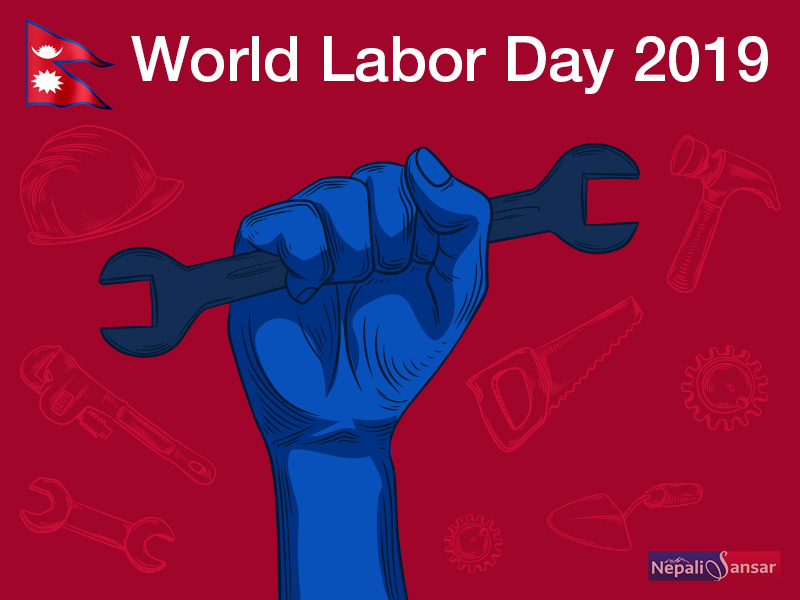 World Labor Day 2019 – Nepal Yet to Make Progress with Labor Management