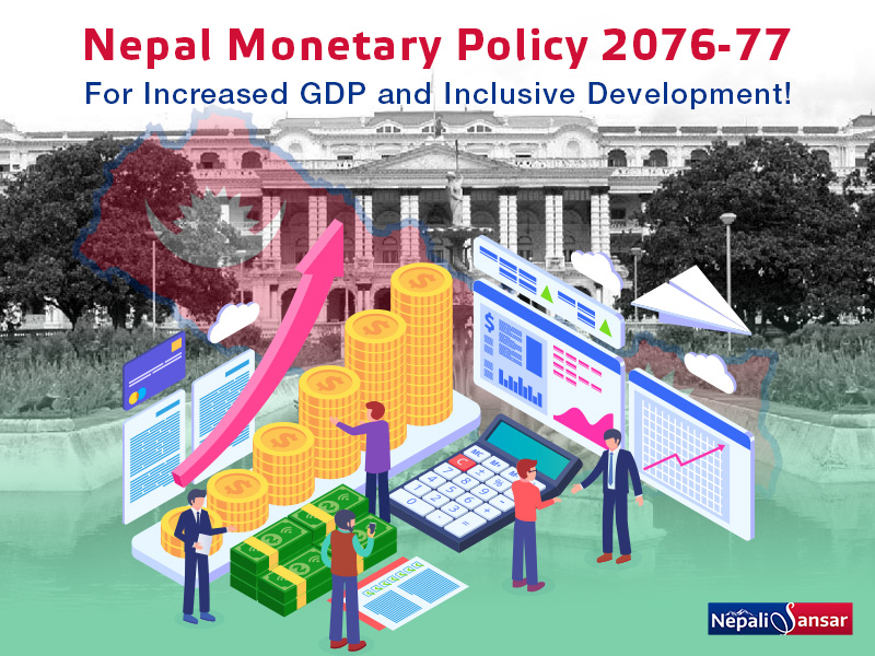 Nepal Monetary Policy 2076/77: For Increased GDP and Inclusive Development!