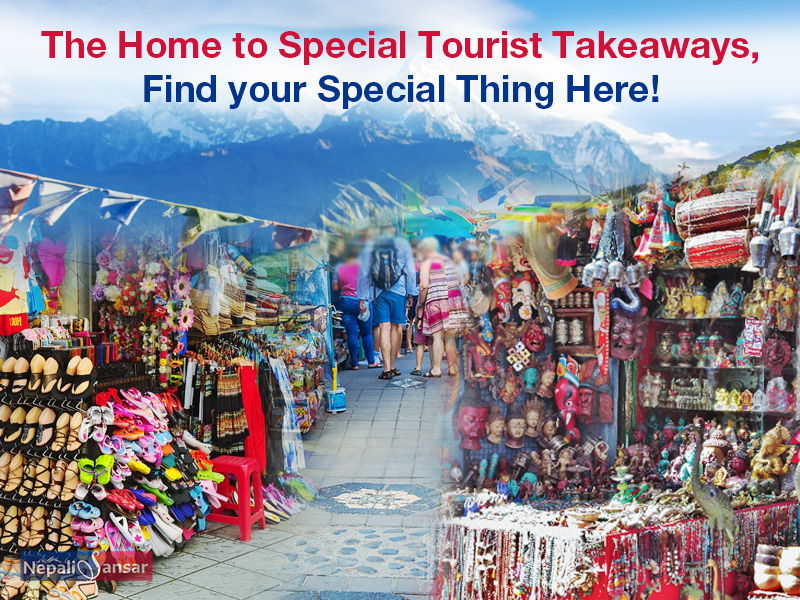Nepal – The Home to Special Tourist Takeaways, Find your Special Thing Here!