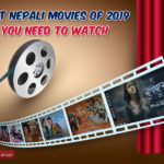 Best Nepali Movies of 2019 You Need to Watch