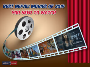 Best Nepali Movies of 2019 You Need to Watch