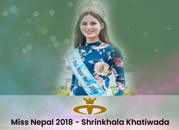 Shrinkhala Khatiwada, Miss Nepal 2018
