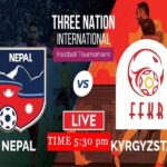 Live Stream: Nepal vs Kyrgyzstan - Three Nations Cup 2021