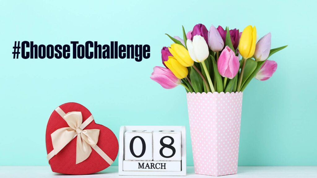 IWD 2021 Campaign Theme: #ChooseToChallenge
