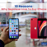Why Nepalese Love To Buy iPhone?